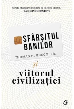 Copertă produs Sf&acirc;rșitul banilor și viitorul civilizației