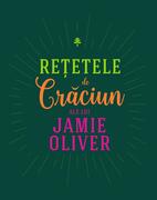 Rețetele de Crăciun ale lui Jamie Oliver