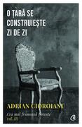 O țară se construiește zi de zi (Vol. 3)
