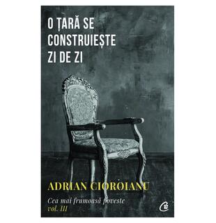 O țară se construiește zi de zi
