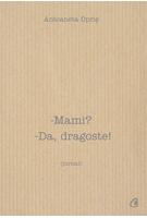 Mami? Da, dragoste!
