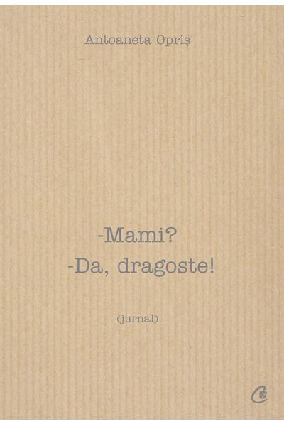 Mami? Da, dragoste!