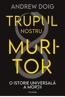 Trupul nostru muritor