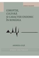 Imagine produs Corupție, cultură și caracter endemic &icirc;n Rom&acirc;nia