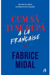 Copertă produs Cum să ți se rupă &agrave; la fran&ccedil;aise