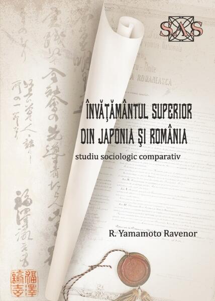 Vezi detalii pentru Învățământul superior din Japonia și România - Paperback brosat - R. Yamamoto Ravenor - Editura Universității din București