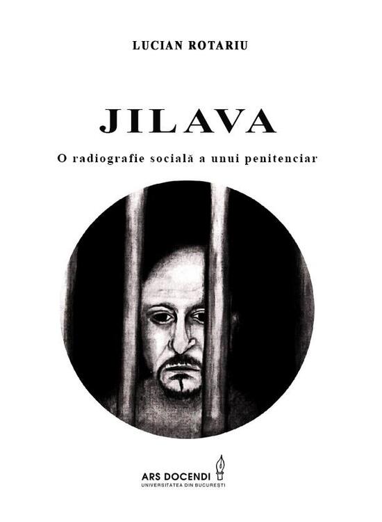 Copertă produs Jilava, o radiografie socială a unui penitenciar - gallery big 1