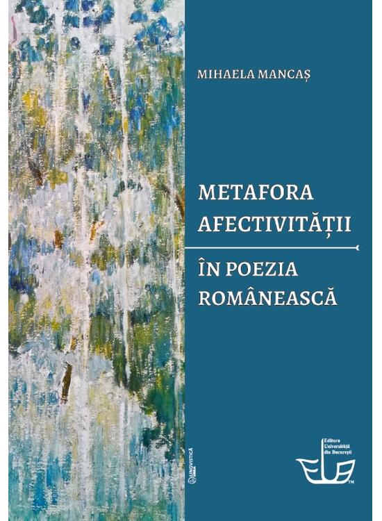Copertă produs Metafora afectivității &icirc;n poezia rom&acirc;nească - gallery big 1