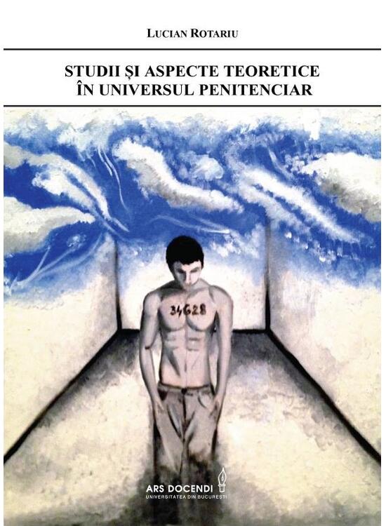 Copertă produs Studii şi aspecte teoretice &icirc;n universul penitenciar - gallery big 1