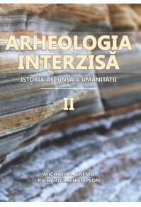 Copertă produs Arheologia Interzisă: istoria ascunsă a umanității (2 volume)