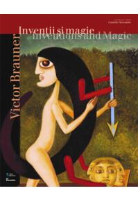 Copertă produs Victor Brauner: Invenții și magie/ Inventions and Magic