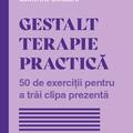 Copertă produs Gestalt terapie practică. 50 de exerciții pentru a trăi clipa prezentă - gallery small 