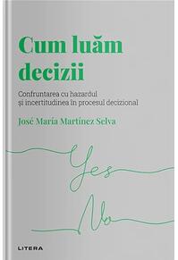 Copertă produs Cum luăm decizii (Vol. 13)