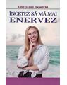 Copertă produs &Icirc;ncetez să mă mai enervez - thumb 1