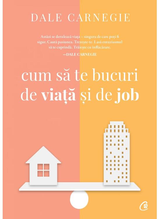 Copertă produs Cum să te bucuri de viaţă şi de job - gallery big 1