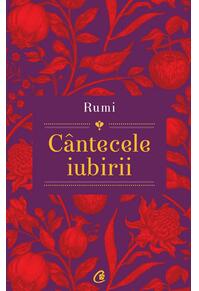 Copertă produs Rumi: Cântecele iubirii