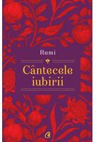 Rumi: C&acirc;ntecele iubirii