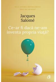 Copertă produs Ce-ar fi dacă ne-am inventa propria viaţă?