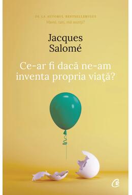 Copertă produs Ce-ar fi dacă ne-am inventa propria viaţă?