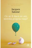 Imagine produs Ce-ar fi dacă ne-am inventa propria viaţă?