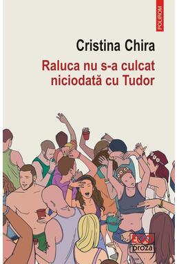 Copertă produs Raluca nu s-a culcat niciodată cu Tudor