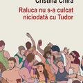 Copertă produs Raluca nu s-a culcat niciodată cu Tudor - gallery small 