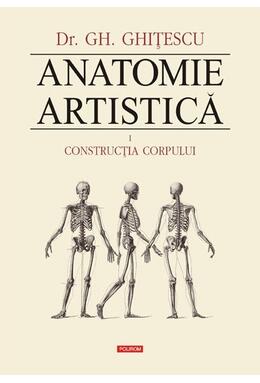 Copertă produs Construcţia corpului. Anatomie artistică (Vol. 1)