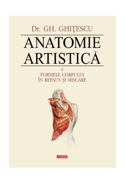 Copertă produs Formele corpului &icirc;n repaus şi mişcare. Anatomie artistică (Vol. 2)