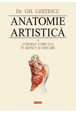Copertă produs Formele corpului &icirc;n repaus şi mişcare. Anatomie artistică (Vol. 2)