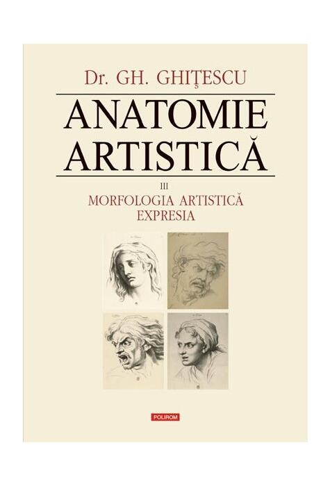 Copertă produs Morfologia artistică &ndash; Expresia. Anatomie artistică (Vol. 3)
