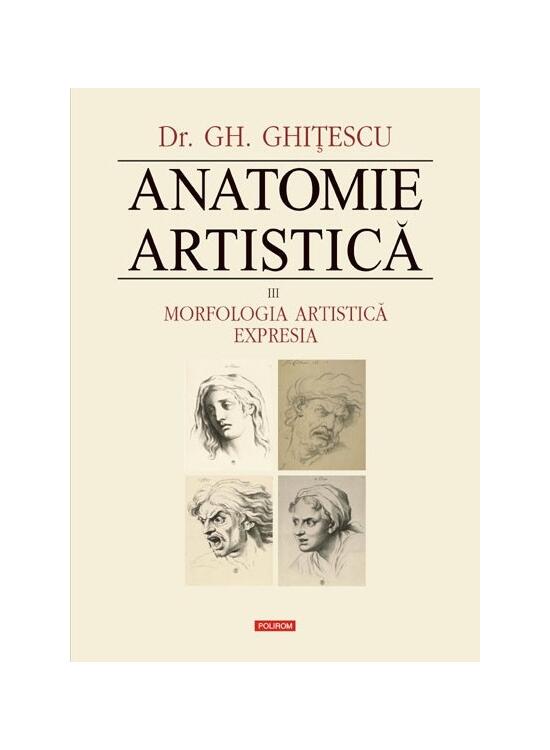 Copertă produs Morfologia artistică &ndash; Expresia. Anatomie artistică (Vol. 3) - gallery big 1