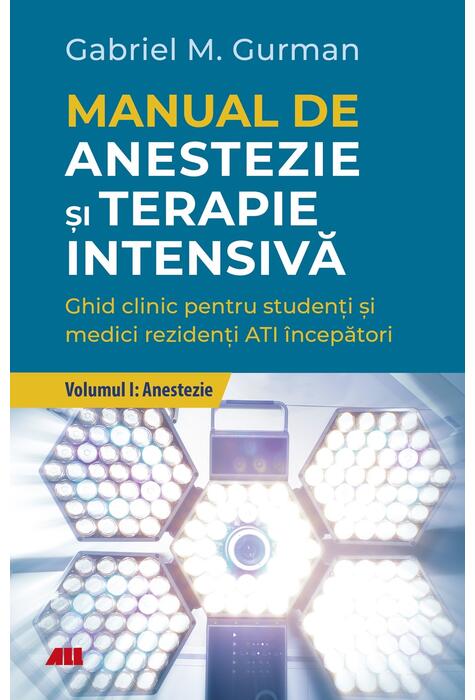 Copertă produs Anestezie. Manual de anestezie şi terapie intensivă (Vol. 1)