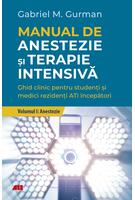 Anestezie. Manual de anestezie şi terapie intensivă (Vol. 1)