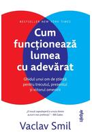 Cum funcționează lumea cu adevărat