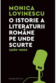 Copertă produs O istorie a literaturii române pe unde scurte
