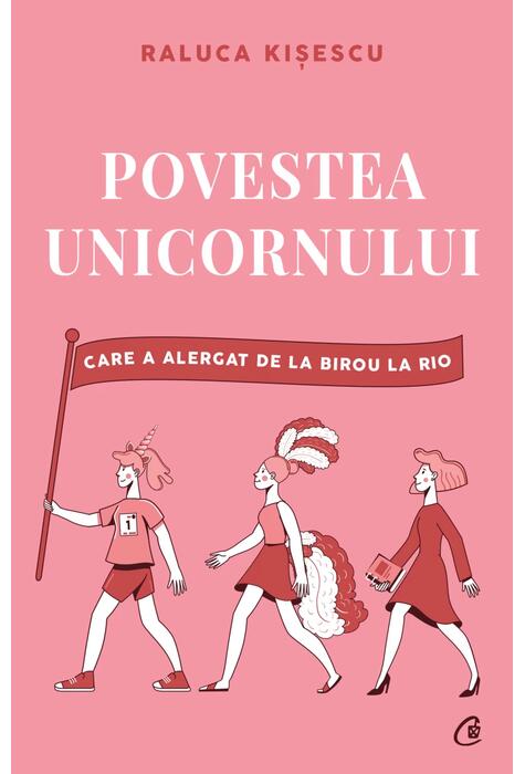 Copertă produs Povestea unicornului care a alergat de la birou la Rio