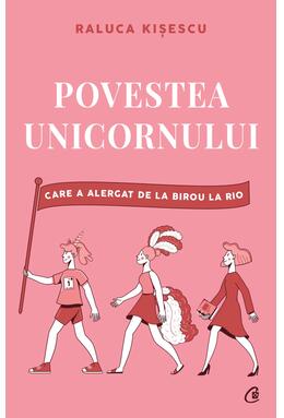 Copertă produs Povestea unicornului care a alergat de la birou la Rio