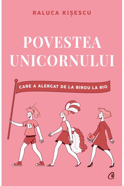 Povestea unicornului care a alergat de la birou la Rio