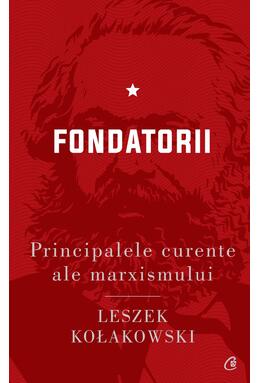 Copertă produs Fondatorii. Principalele curente ale marxismului (Vol. 1)