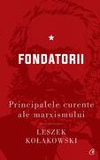 Fondatorii. Principalele curente ale marxismului (Vol. 1)