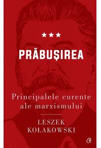 Copertă produs Prăbușirea. Principalele curente ale marxismului (Vol. 3)
