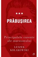 Copertă produs Prăbușirea. Principalele curente ale marxismului (Vol. 3)