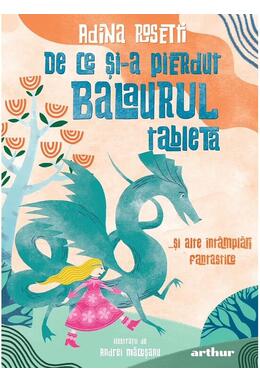 Copertă produs De ce și-a pierdut Balaurul tableta