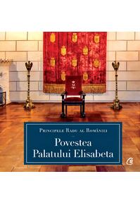 Copertă produs Povestea Palatului Elisabeta
