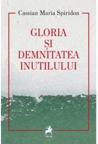 Copertă produs Gloria și demnitatea inutilului