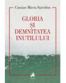 Copertă produs Gloria și demnitatea inutilului - thumb 1