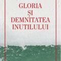 Copertă produs Gloria și demnitatea inutilului - gallery small 