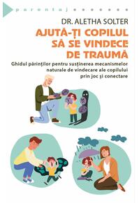 Copertă produs Ajută-ți copilul să se vindece de traumă