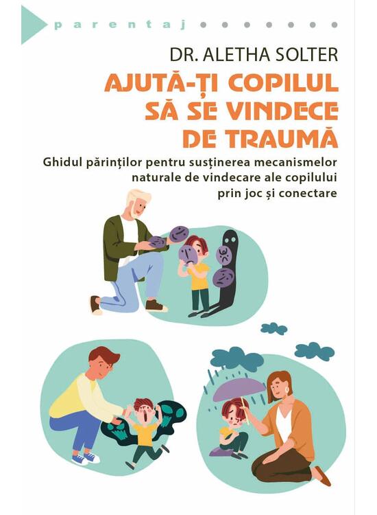 Copertă produs Ajută-ți copilul să se vindece de traumă - gallery big 1
