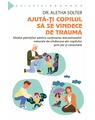 Copertă produs Ajută-ți copilul să se vindece de traumă - thumb 1